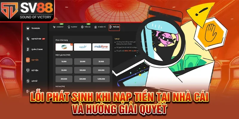 Lỗi phát sinh khi nạp tiền tại nhà cái và hướng giải quyết
